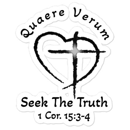 (1 Cor. 15:3-4), Quaere Verum, "Seek The Truth" Sticker